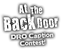 At The Backdoor: DRO Caption Contest!